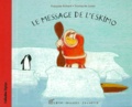 Thomas de Coster et Françoise Richard - Le message de l'eskimo.