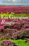 Jean-Louis Magnon - Les garrigues rouges.