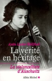 Anita Lasker-Wallfisch - La Verite En Heritage. La Violoncelliste D'Auschwitz.
