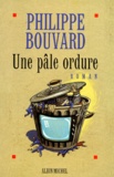 Philippe Bouvard - Une pâle ordure.