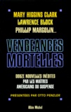 Thomas-H Cook et  Collectif - Vengeances mortelles - 12 Nouvelles inédites par les maîtres du suspense américain.