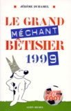 Jérôme Duhamel - Le Grand Mechant Betisier 1999.