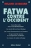 Roland Jacquard - Fatwa Contre L'Occident.