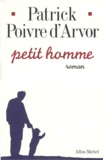 Patrick Poivre d'Arvor - Petit homme.