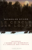 Nicholas Evans - Le cercle des loups.