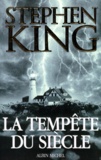 Stephen King - La tempête du siècle.