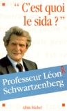 Léon Schwartzenberg - C'est quoi le sida ?.