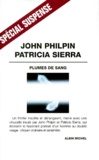 Patricia Sierra et John Philpin - Plumes de sang.