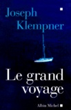Joseph-T Klempner - Le grand voyage - Récit.