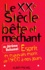 Jérôme Duhamel - Le Xxeme Siecle Bete Et Mechant. Esprit Et Mauvais Esprit De 1900 A Nos Jours.