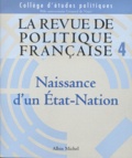  Collectif - La Revue De Politique Francaise N° 4 Septembre 2000 : Naissance D'Un Etat-Nation.