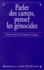  Anonyme - Parler des camps, penser les génocides - [actes du colloque L'homme, la langue, les camps, Paris, 1997].