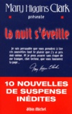 Pierre Girard - Mary Higgins Clark Presente La Nuit S'Eveille. 10 Nouvelles De Suspense Inedites..
