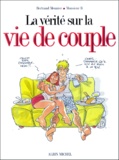 Bertrand Meunier et  Monsieur B - La vérité sur la vie de couple.