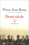 Pierre-Jean Rémy - Demi-siècle.