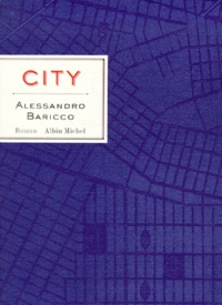 Alessandro Baricco - City.