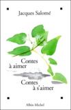 Jacques Salomé - Contes A Aimer, Contes A S'Aimer.