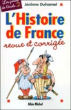 Jérôme Duhamel - L'Histoire De France Revue Et Corrigee.