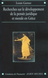 Louis Gernet - Recherche sur le développement de la pensée juridique et morale en Grèce. - Etude sémantique.