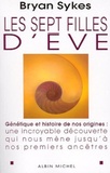 Bryan Sykes - Les Sept Filles D'Eve. Genetique Et Histoire De Nos Origines.