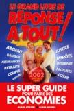 Alain Ayache - Le Grand Livre De Reponse A Tout ! Edition 2002.