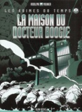  Mounier et  Rodolphe - Les abîmes du temps Tome 3 : La maison du docteur Boogie.