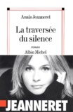 Anaïs Jeanneret - La Traversee Du Silence.