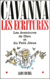  Cavanna - Les Ecritures. Les Aventures De Dieu Et Du Petit Jesus.