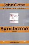 John Case - Syndrome.