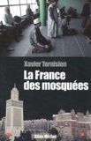 Xavier Ternisien - La France Des Mosquees.