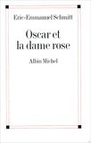 Eric-Emmanuel Schmitt - Oscar Et La Dame Rose.
