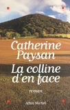 Catherine Paysan - La Colline D'En Face.