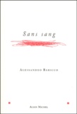 Alessandro Baricco - Sans Sang.