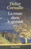 Didier Cornaille - La Muse Dans Le Grenier.