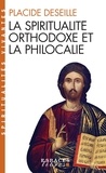 Placide Deseille - La Spiritualite Orthodoxe Et La Philocalie.
