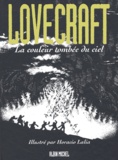 Horacio Lalia et Howard Phillips Lovecraft - Lovecraft Tome 3 : La couleur tombée du ciel.