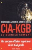 Milton Bearden et James Risen - CIA-KGB - Le dernier combat.
