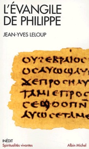 Jean-Yves Leloup - L'Evangile de Philippe.