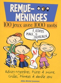 Denys Prache - Remue-méninges - 100 jeux avec 1000 mots.