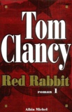 Tom Clancy - Red Rabbit - Tome 1.