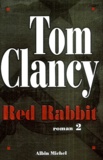 Tom Clancy - Red Rabbit - Tome 2.
