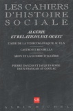  Anonyme - Les cahiers d'histoire sociale N° 23, Printemps-Eté : Algérie et relations Est-Ouest.