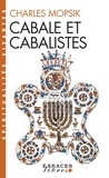 Charles Mopsik - Cabale et cabalistes.