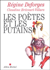 Régine Deforges - Les poètes et les putains.