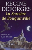 Régine Deforges - La sorcière de Bouquinville.