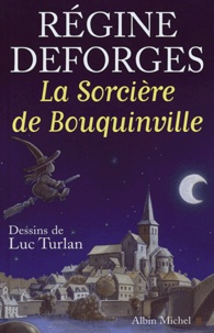 Régine Deforges - La sorcière de Bouquinville.