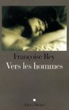 Françoise Rey - Vers les hommes - La gourgandine, suite.