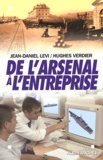 Jean-Daniel Levi et Hugues Verdier - De l'arsenal à l'entreprise.