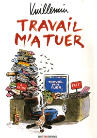  Vuillemin - Travail m'a tuer.