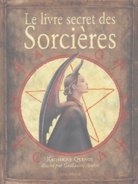 Katherine Quénot - Le livre secret des sorcières.
